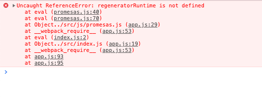 Async/await con webpack-simple error babel: RegeneratorRuntime not defined