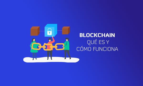 La tecnología Blockchain